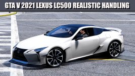 2021 Lexus LC500 Realistic Handling.jpg